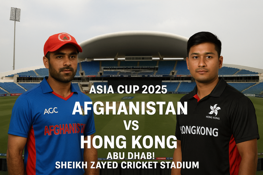Asia Cup 2025 Afghanistan vs Hong Kong