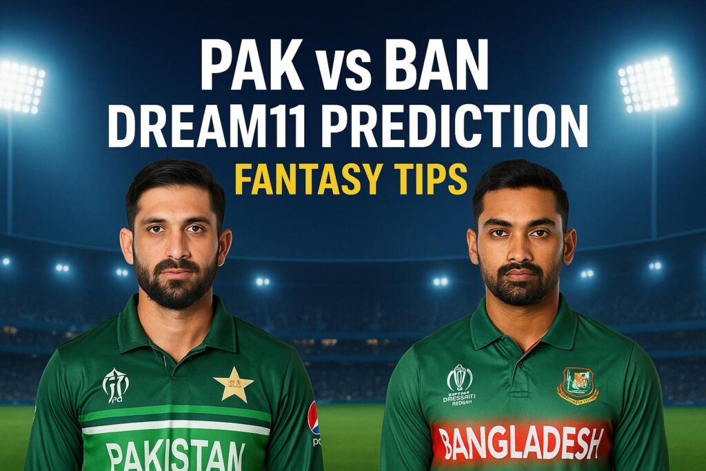 PAK vs BAN Dream11 Prediction