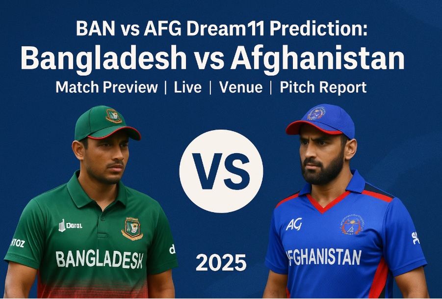 BAN vs AFG Dream11 Prediction