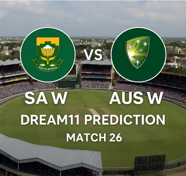 SA W vs AUS W Dream11 Prediction Today Match 26