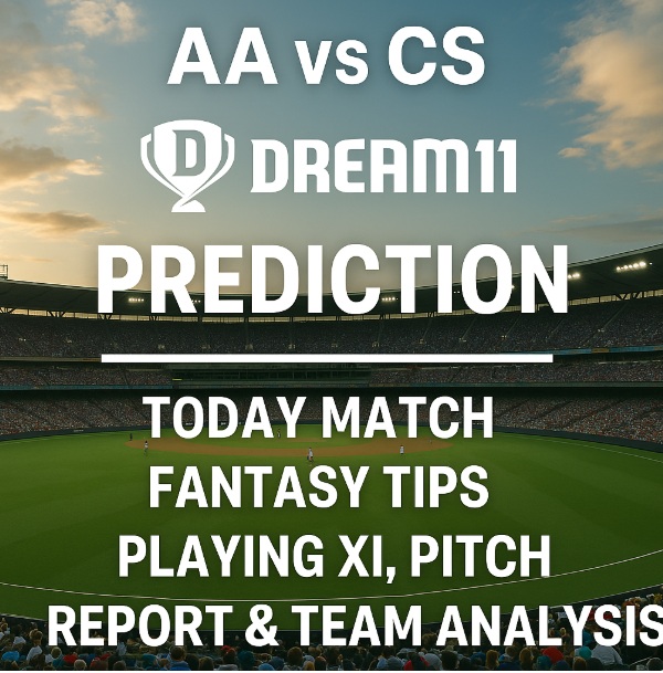 AA vs CS Dream11 Prediction