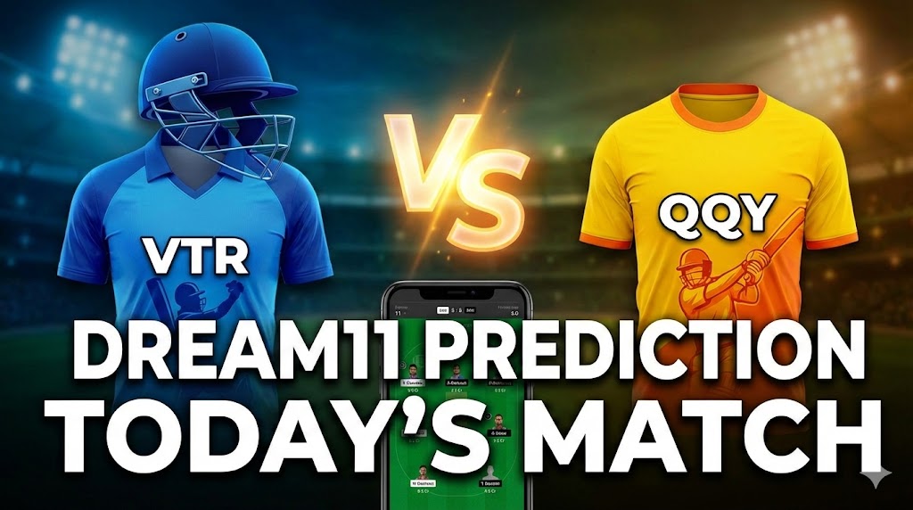 VTR vs QQY Dream11 Prediction