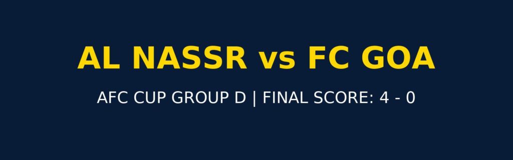 Al Nassr vs FC Goa AFC Cup