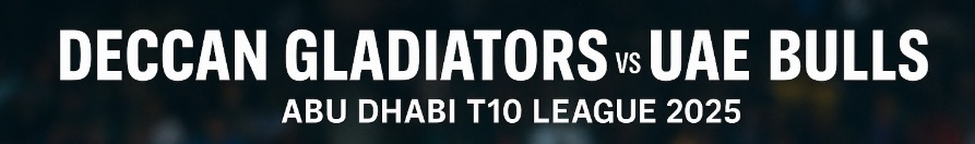 Deccan Gladiators vs UAE Bulls