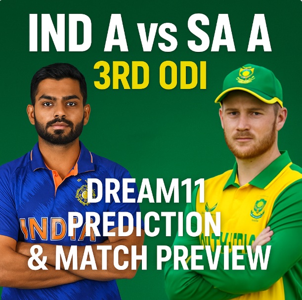 IND A vs SA A 3rd ODI Dream11 Prediction
