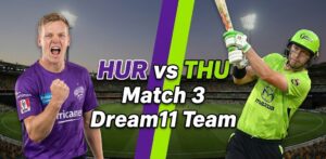 HUR vs THU Dream11 Prediction