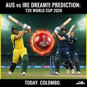 AUS vs IRE Dream11 Prediction Today