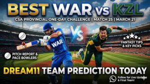 WAR vs KZL Dream11 Team Prediction Today | Match 25, CSA Provincial One-Day Challenge Division One, March 21 – Fantasy Tips, Playing XI & Pitch Report