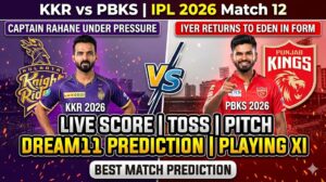 Kolkata Knight Riders vs Punjab Kings Live Score, Today IPL Match 2026 — Dream11 Prediction, Playing XI, Toss, Pitch Report & Best Match Prediction | IPL 2026 Match 12