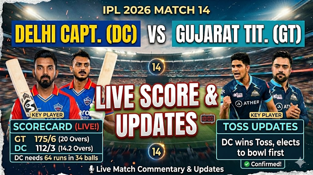 Delhi Capitals vs Gujarat Titans Live Score | DC vs GT IPL 2026 Match 14 Scorecard, Toss Updates