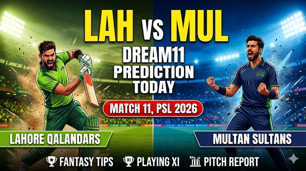 LAH vs MUL Dream11 Prediction Today