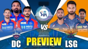 Lucknow Super Giants vs Delhi Capitals